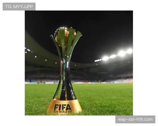 国际足联推出新版世俱杯赛制，2025年首届扩军至32队